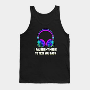 I Paused My Music to Text You Back Funny Nostalgic Retro Vintage Boombox 80's 90's Music Tee Tank Top